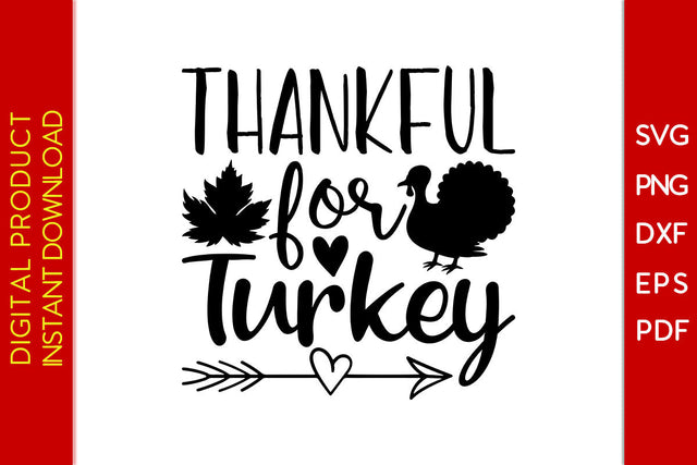 Thankful For Turkey Thanksgiving SVG PNG PDF Cut File SVG Creativedesigntee 