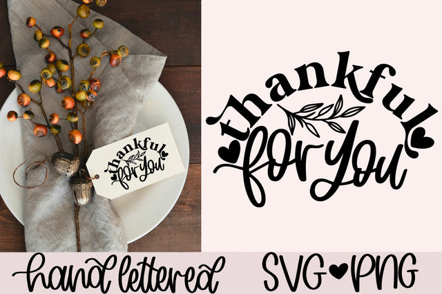 Thankful for you svg, fall decor svg, thanksgiving svg, fall vibes svg, thanksgiving decor svg, hand lettered svg, autumn svg, fall sign svg SVG AnitaAlyiaLettering 