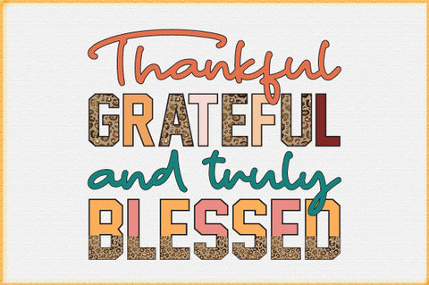 thankful grateful and truly blessed Sublimation Sublimation Creativeart88 