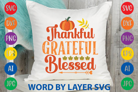 Thankful Grateful Blessed, Autumn SVG Design SVG Rafiqul20606 