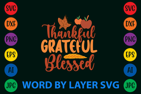 Thankful Grateful Blessed, Autumn SVG Design SVG Rafiqul20606 