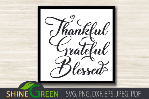 Thankful Grateful Blessed - Fall SVG SVG Shine Green Art 