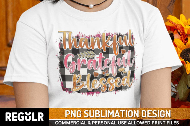 Thankful grateful blessed Sublimation PNG, Sublimation Fall Design Sublimation Regulrcrative 