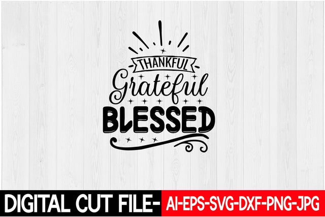 Thankful Grateful Blessed SVG Blessedprint 