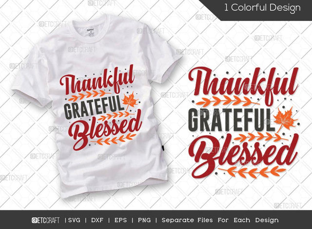 Thankful Grateful Blessed SVG Cut File | Fall Leaves Svg | Holidays Svg | Fall Svg | Thankful Svg | Thanksgiving Svg | Hunting T-shirt Design SVG ETC Craft 