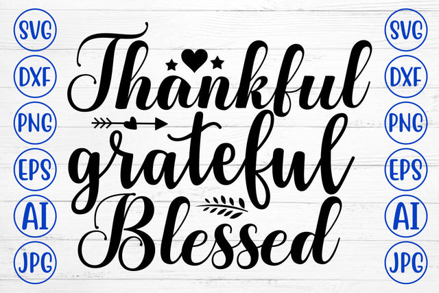 Thankful Grateful Blessed SVG Cut File SVG Syaman 
