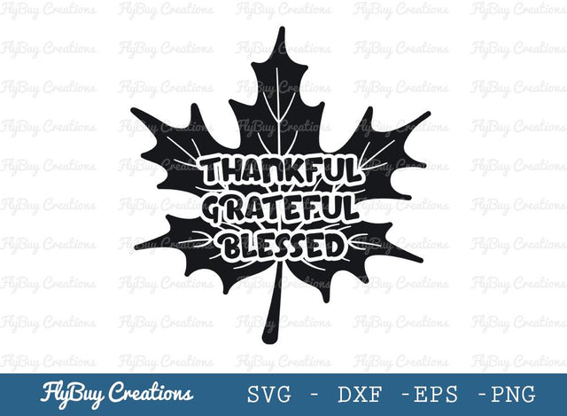 Thankful Grateful Blessed Svg Cut File, Thanksgiving Svg, Funny Quotes Svg, Tshirt Design, SVG ETC Craft 
