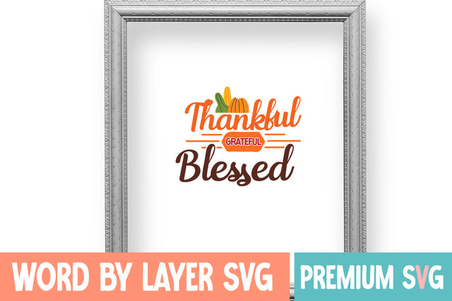 Thankful Grateful Blessed SVG cute file SVG Blessedprint 