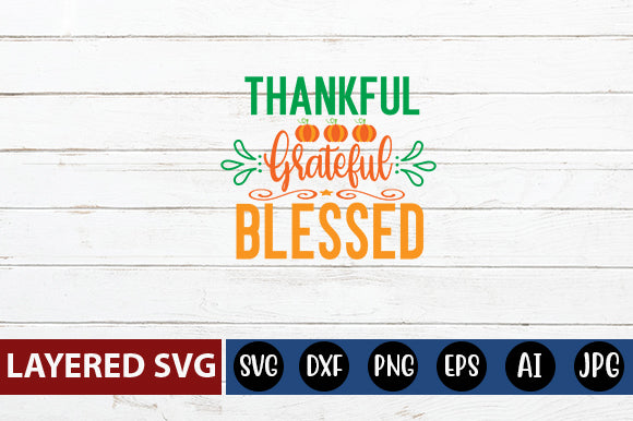 Thankful Grateful Blessed SVG cute file SVG Blessedprint 