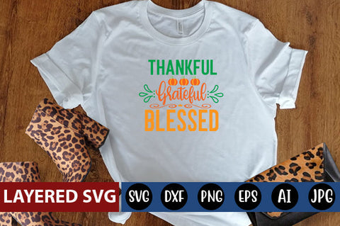 Thankful Grateful Blessed SVG cute file SVG Blessedprint 