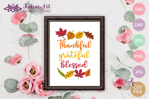 Thankful grateful blessed svg Faith svg Fall wreath svg Thanksgiving svg Positive quotes svg Fall sayings svg Fall Quotes svg Autumn svg Autumn Quote. Jpg, png, eps, dxf, svg cut file. SVG KatineArt 
