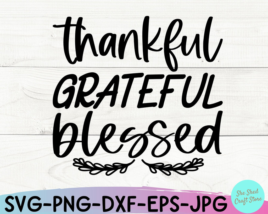Thankful Grateful Blessed Svg, Fall Svg Files, Christian Quotes Svg ...