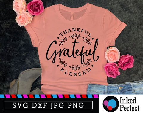 Thankful Grateful Blessed SVG Inked Perfect 