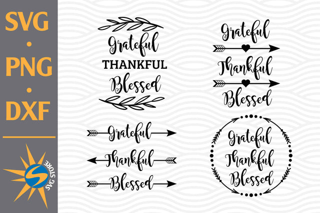 Thankful Grateful Blessed SVG, PNG, DXF Digital Files Include SVG SVGStoreShop 