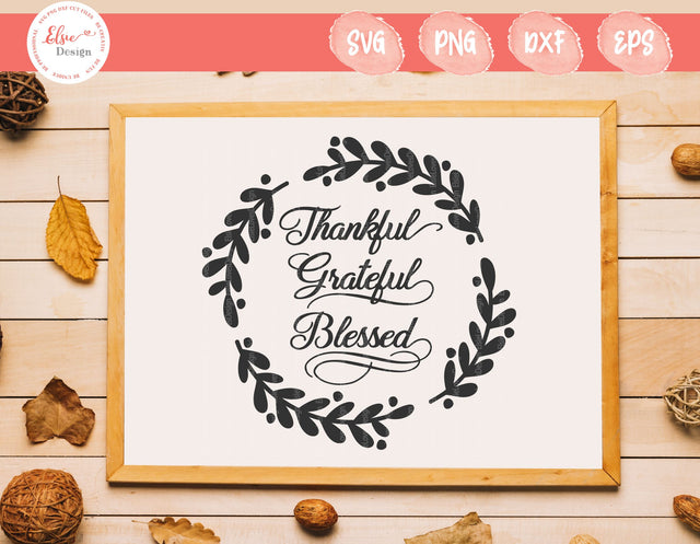 Thankful Grateful Blessed - SVG, PNG, DXF, EPS SVG Elsie Loves Design 