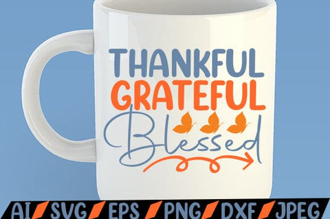 Thankful Grateful Blessed SVG SVG MStudio 