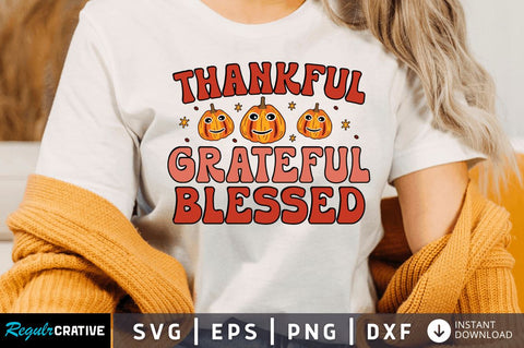 Thankful grateful blessed SVG SVG Regulrcrative 