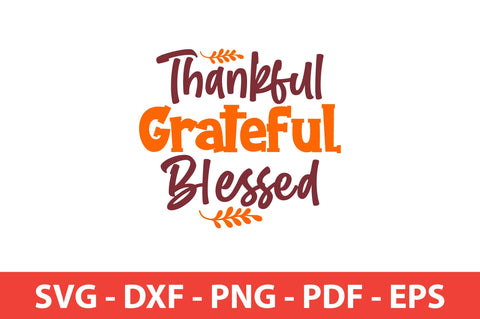 Thankful Grateful Blessed SVG SVG shah alam 