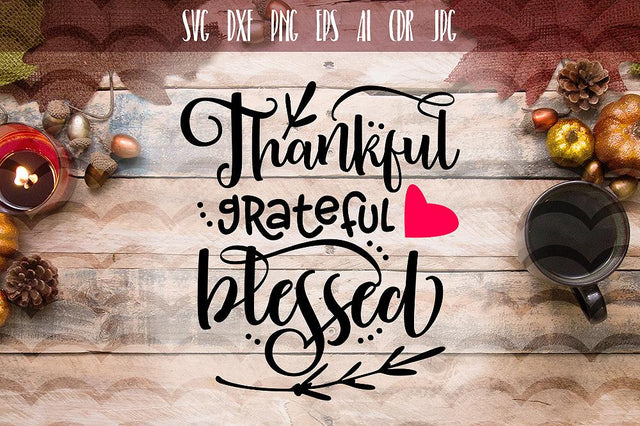 Thankful grateful blessed SVG SVG VectorSVGdesign 