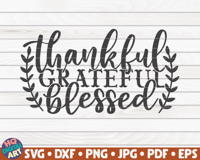 Thankful, grateful, blessed SVG | Thanksgiving quote SVG SVG HQDigitalArt 