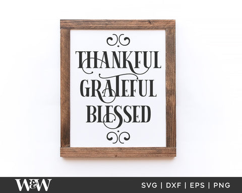 Thankful Grateful Blessed SVG | Thanksgiving SVG SVG Wood And Walt 