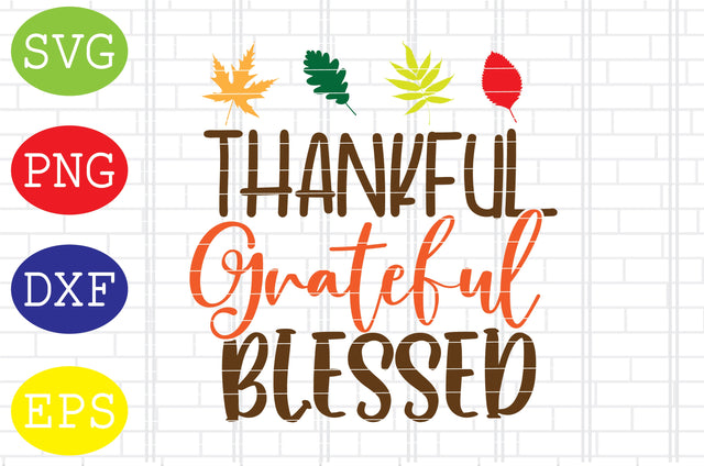 Thankful Grateful Blessed Svg, Welcome Fall Svg, Hello Fall Svg, Pumpkin Svg, Autumn Svg SVG DigitalSvgFiles 