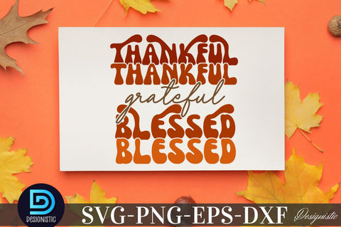 Thankful grateful blessed , Thankful grateful blessed SVG SVG DESIGNISTIC 