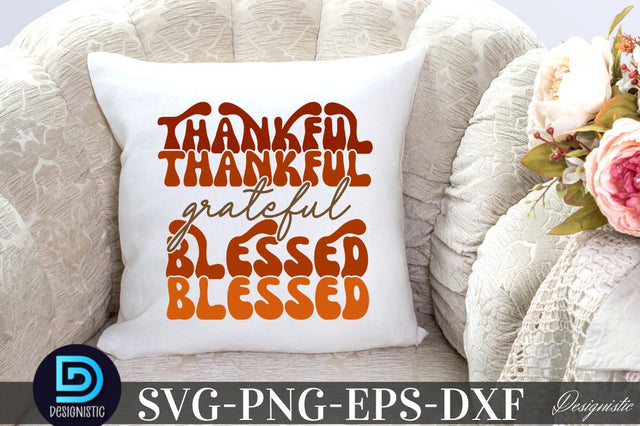 Thankful grateful blessed , Thankful grateful blessed SVG SVG DESIGNISTIC 