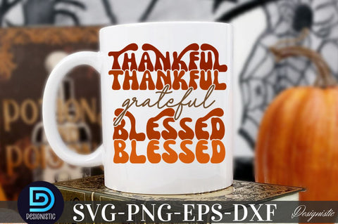 Thankful grateful blessed , Thankful grateful blessed SVG SVG DESIGNISTIC 