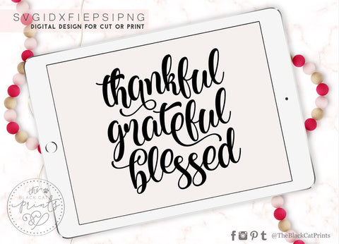 Thankful Grateful Blessed | Thanksgiving cut file SVG TheBlackCatPrints 