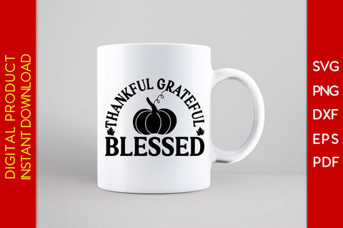 Thankful Grateful Blessed Thanksgiving SVG PNG PDF Cut File SVG Creativedesigntee 