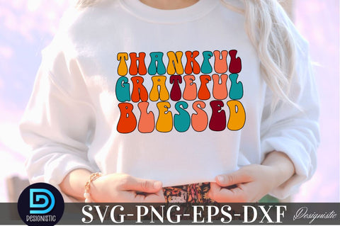 Thankful Grateful blessed , Thanksgiving SVG SVG DESIGNISTIC 