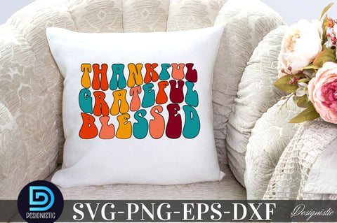 Thankful Grateful blessed, Thanksgiving SVG SVG DESIGNISTIC 