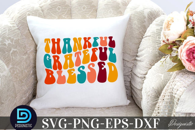 Thankful Grateful blessed , Thanksgiving SVG SVG DESIGNISTIC 
