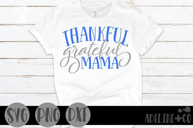 Thankful, grateful mama SVG Adeline&co 