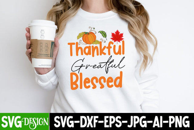 Thankful Greatful Blessed SVG Cut File, Thankful Greatful Blessed Sublimation Design, Thankful SVG Quotes,Fall SVG Design, Fall SVG Quotes,Fall Clipart Fall Sublimation Design SVG BlackCatsMedia 