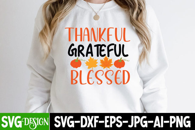 Thankful Greatful BlessedSVG Cut File, Thankful Greatful Blessed Sublimation , Fall Season SVG Cut File, Fall Season Sublimation Design, Thanksgiving SVG Quotes , Thanksgiving SVG Design , Fall SVG Design, Autumn SVG Cut File SVG BlackCatsMedia 