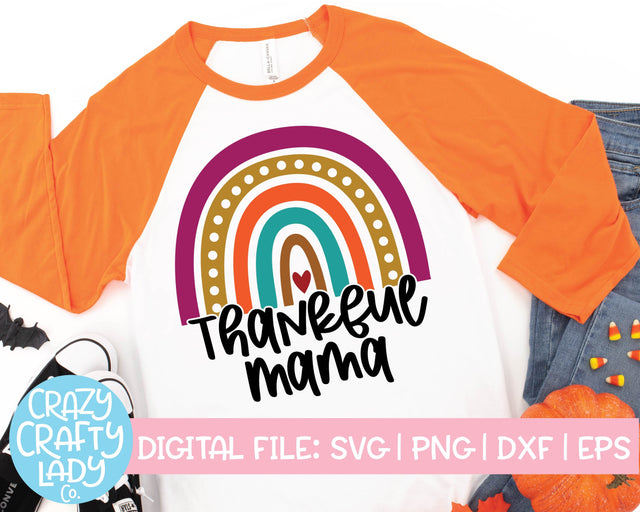 Thankful Mama Rainbow | Fall | Thanksgiving Quote SVG Cut File Bundle SVG Crazy Crafty Lady Co. 