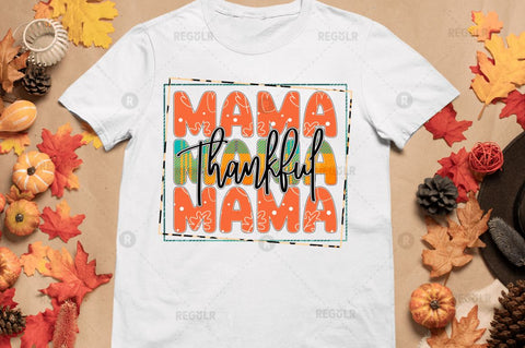 Thankful mama Sublimation Design Sublimation Regulrcrative 