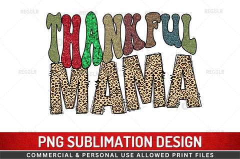 Thankful Mama Sublimation Design Sublimation Regulrcrative 