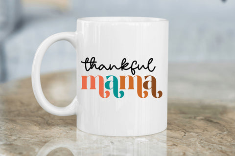 Thankful mama SVG Design SVG Regulrcrative 