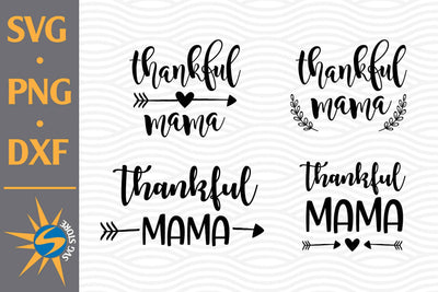 Thankful Mama SVG, PNG, DXF Digital Files Include SVG SVGStoreShop 