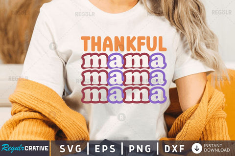 Thankful mama SVG SVG Regulrcrative 