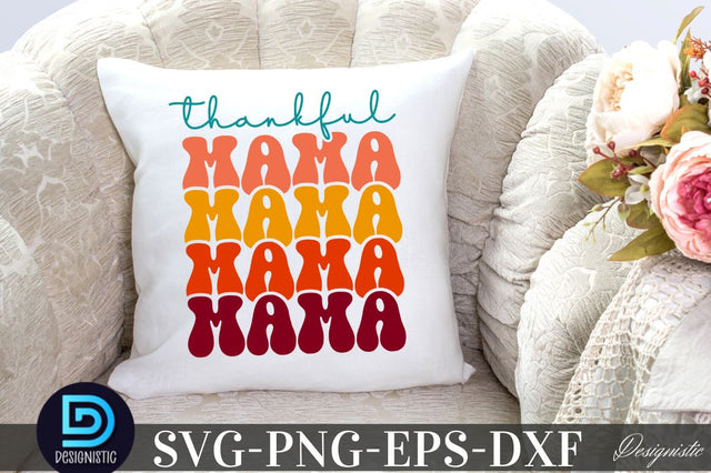 Thankful mama , Thanksgiving SVG SVG DESIGNISTIC 