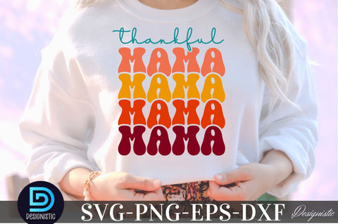 Thankful mama , Thanksgiving SVG SVG DESIGNISTIC 
