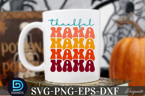 Thankful mama , Thanksgiving SVG SVG DESIGNISTIC 