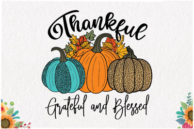 Thankful Pumpkin Grateful and Blessed Sublimation Sublimation Jagonath Roy 