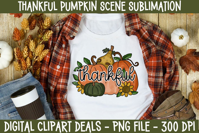 Thankful Pumpkin Scene Sublimation - Fall Pumpkin Tshirt Sublimation Sublimation Digital Clipart Deals 