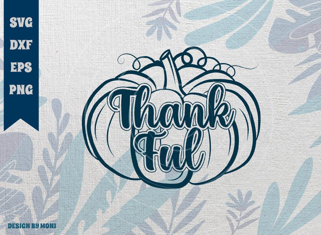 Thankful Pumpkin SVG Cut File, Fall Svg, Autumn Svg, Thanksgiving Svg, Pumpkin Tshirt Design, Quote Design Svg SVG ETC Craft 