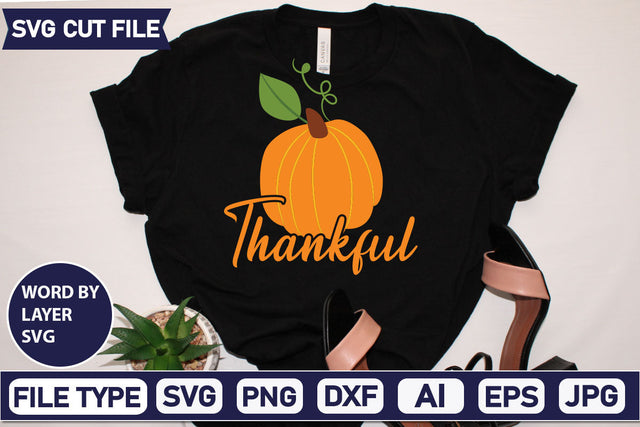 Thankful SVG Cut File SVGs quotes-and-sayings food-drink mini-bundles print-cut on-sale Clipart Clip Art Sublimation or Vinyl Shirt Design SVG DesignPlante 503 
